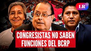 JULIO VELARDE expone la ignorancia de CONGRESISTAS sobre funciones del BCRP|   #LR