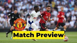 MANCHESTER UNITED VS TOTTENHAM HOTSPURS-PREVIEW-PREMIER LEAGUE 24/25