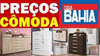 PREÇOS E OFERTAS DE CÔMODAS NAS CASAS BAHIA CÔMODA PROMOÇÃO PARA QUARTOS CASAS BAHIA