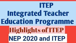 Integrated Teacher Education Program /ITEP /NEP2020