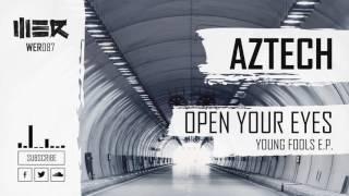 Aztech - Open Your Eyes (Official Video)