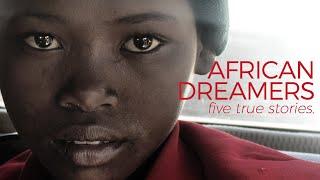 AFRICAN DREAMERS five true stories