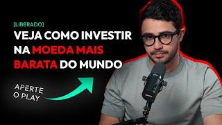 Tutorial liberado: veja como investir na criptomoeda mais barata do mundo antes que ela dispare