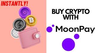 How To Buy Bitcoin & Crypto with MoonPay (INSTANTLY in 2024!)