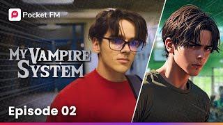 My Vampire System | Ep-2 | The Last Memory: I'm a Monster! | Pocket FM