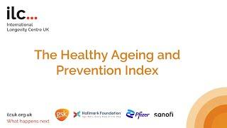 The Healthy Ageing and Prevention Index