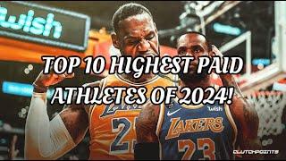 Top 10 Highest Paid Athletes Of 2024!