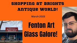 Shopping for Fenton Glass at Brights! March 2023