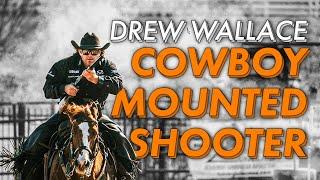 Former Army Ranger turned Cowboy Mounted Shooter | Drew Wallace