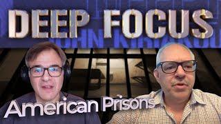 American Prisons with Paul Wright | DEEP FOCUS