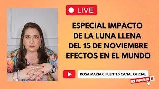 EN VIVO: ESPECIAL IMPACTO DE LA LUNA LLENA DEL 15 DE NOVIEMBRE/ EFECTOS EN EL MUNDO