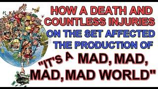 How a DEATH AND COUNTLESS INJURIES  affected the production of IT'S A MAD, MAD, MAD, MAD WORLD!