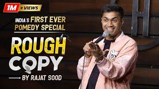Rough Copy - India's First Ever POMEDY special - Rajat Sood