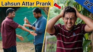 garlic oil prank | PART 2 | lahsun prank | attar prank | perfume prank | prank in india |