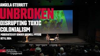 Unbroken: Disrupting Toxic Colonialism with Angela Sterritt