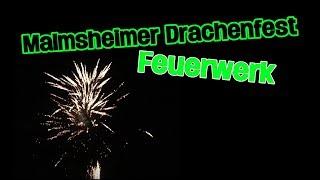 Malmsheimer Drachenfest Feuerwerk / Dum Bum Finale ! / Pyro Funken 2017