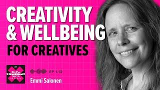 Foster Positive Creativity & Wellbeing to Avoid Burnout & Sustain Success with Emmi Salonen