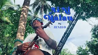 Jenieo - Ai Ni Malau (Audio)