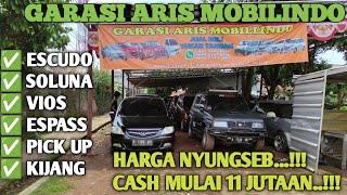 HARGA NYUNGSEB NIHH...!!! DI GARASI ARIS CASH MULAI 11 JUTAAN.. MOBIL BEKAS MURAH..HARGA KANDASS..