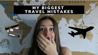 My 3 Biggest Travel Mistakes + How NOT TO MAKE the same