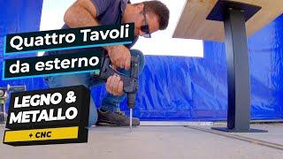 QUATTRO TAVOLI DA ESTERNO - Lavorazione metallo, legno e CNC