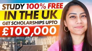 Study for FREE in UK | Fully Funded Scholarships for International Students in UK 2024