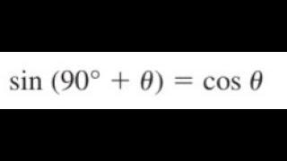 prove sin(90 degrees + theta) = cos theta