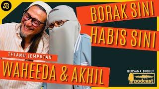 PODCAST BERSAMA WAHEEDA & USTAZ AKHIL HAYY, APA CITER SEKARANG?