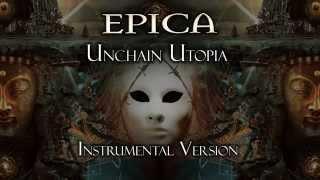 Epica - Unchain Utopia (Instrumental Version)