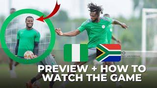 NIGERIA VS SOUTH AFRICA | MATCH PREVIEW, PREDICTION AND HOW TO WATCH THE GAME