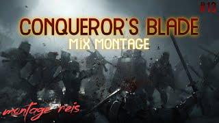 Conqueror's Blade Mix Montage #13 I Montage Reis