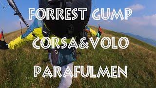 FORREST GUMP CORSA&VOLO DAL PARAFULMINE -PARAPENDIO-