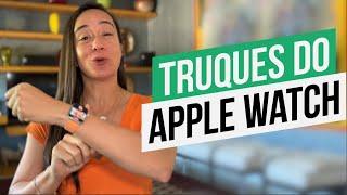 4 Truques do Apple Watch Que Você Deve Saber