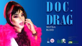 DOC. DRAG - Waysla Blond