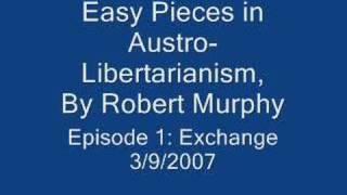 Easy pieces in Austro-Libertarianism - Episode 1: Exchange