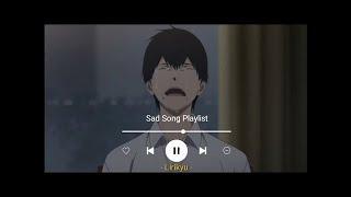 #1 Sad Songs Playlist (Lyrics Video) Love Is Gone, The One That Got Away, You Broke Me First...etc