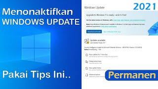 Tips Menonaktifkan Pembaruan Otomatis Windows Update Secara Permanen (2021)