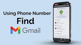 How To Find a Gmail Account By Phone Number?