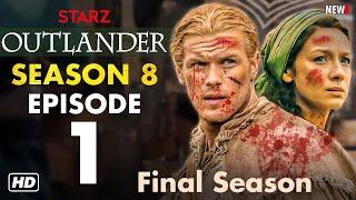 Outlander Season 8 Trailer - Episode 1, Release Date, Cast, New Detail, Outlander Season 7 Part 2