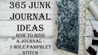 Day 62 of 365 Days of Junk Journal Ideas - How To Do 3 Hole Pamphlet Stitch Binding Mixed Media Art