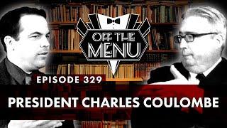 Off the Menu: Episode 329 - President Charles Coulombe