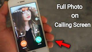 Full Photo On Calling Screen!! How to set Full  Photo On Calling Screen in iPhone