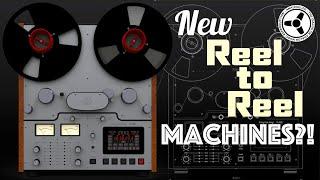 New Reel-to-Reel Tape Machines?!