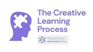 The Creative Learning Process