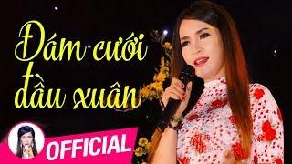 Đám Cưới Đầu Xuân - Đào Anh Thư | Nhạc Vàng Trữ Tình MV HD