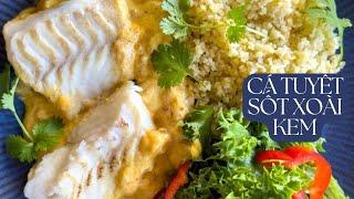 Cá tuyết sốt xoài kem - Thực đơn và công thức