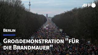 Großdemonstration "für die Brandmauer" in Berlin | AFP