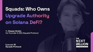 Who owns upgrade authority on Solana DeFi? | Squads | TNB #10 #Snippet