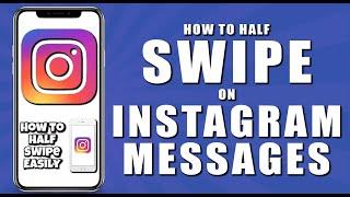 How to half swipe on instagram messages (2024)