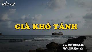 GIÀ KHÓ TÁNH | Hồi Ký Miền Nam VN